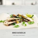 0503_mangoquesadilla1